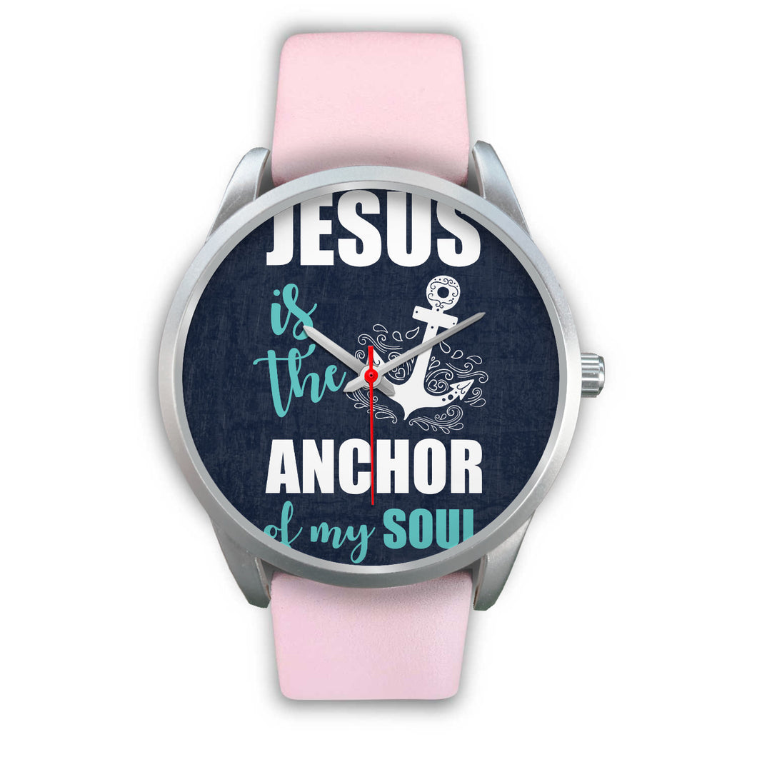 Montre jésus is the anchor of my life